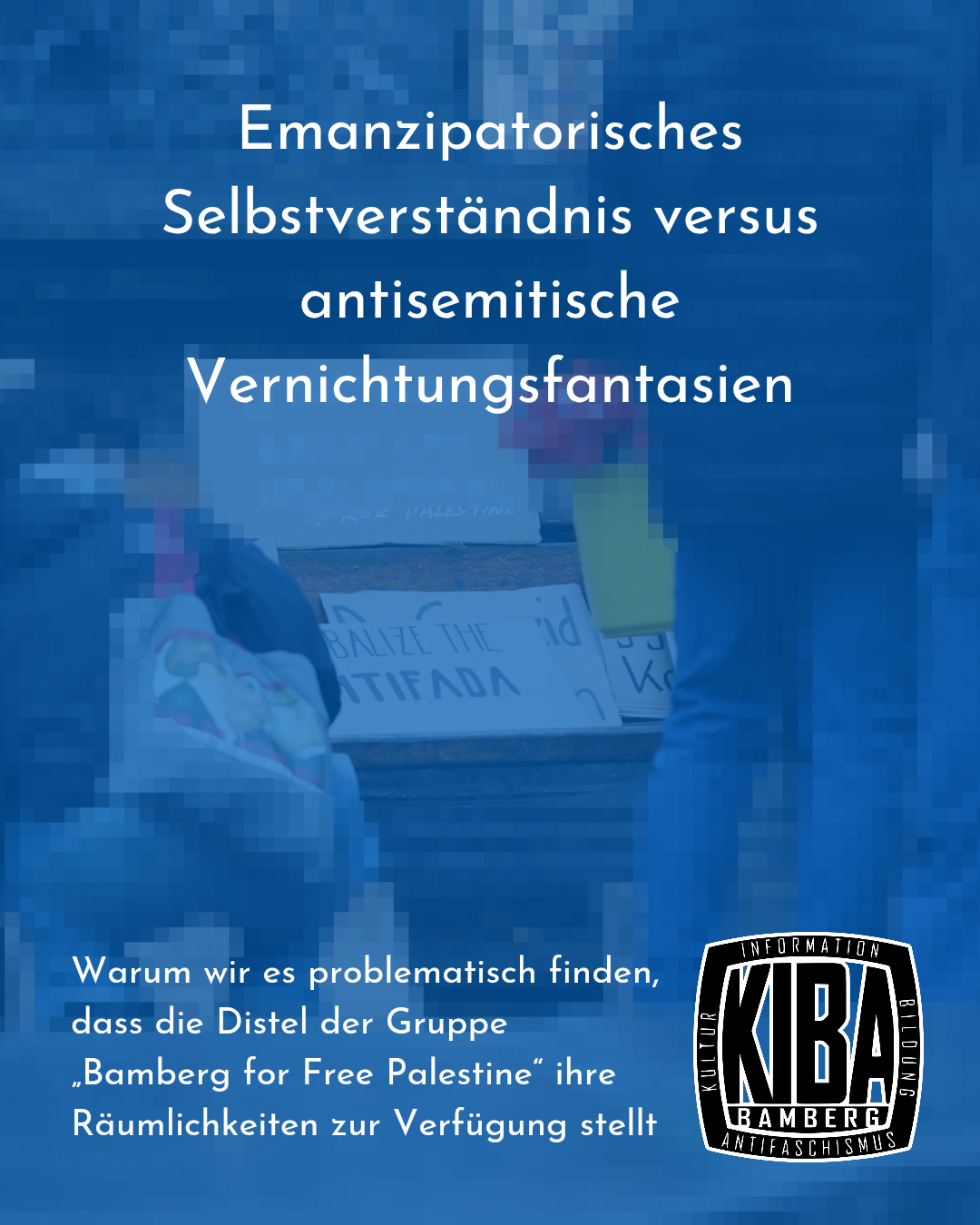 Titelbild: Emanzipatorisches Selbstverständnis versus antisemitische Vernichtungsfantasien – Warum wir es problematisch finden, dass die Distel der Gruppe „Bamberg for Free Palestine“ ihre Räumlichkeiten zur Verfügung stellt